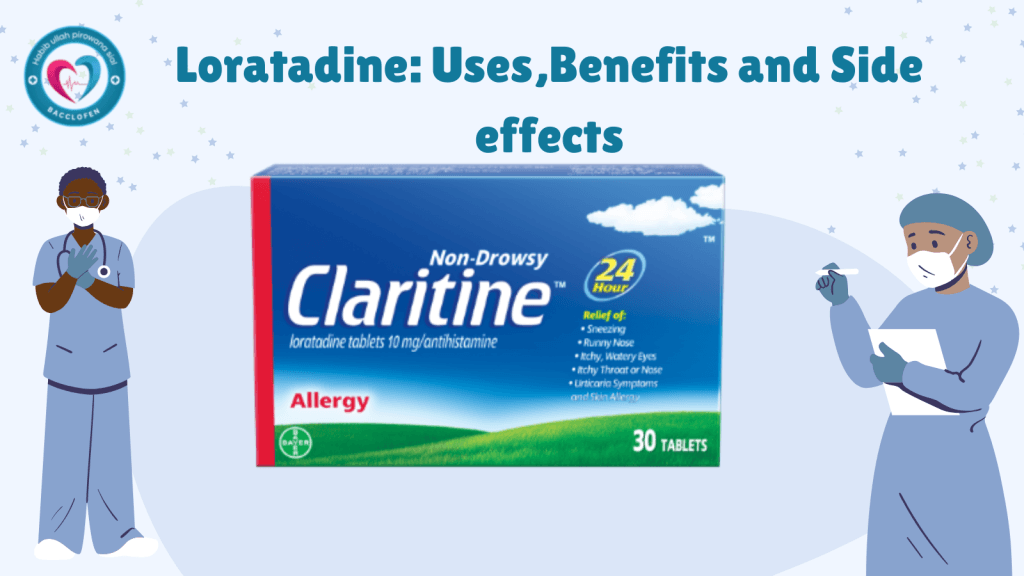Loratadine : Uses, Benefits, and Side Effects